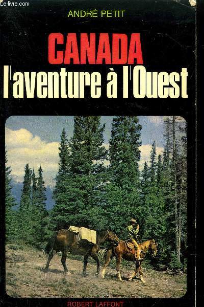 CANADA L'AVENTURE A L'OUEST