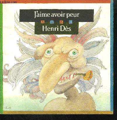 J'AIME AVOIR PEUR AVEC HENRI DES - le Fantme - l'Ogre - le Gros Chat Gourmand - Bizarre Bizarre