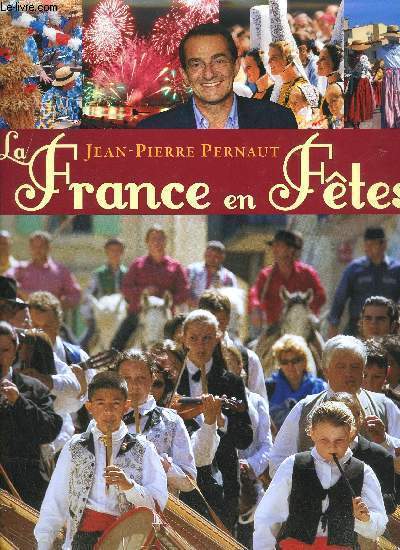 LA FRANCE EN FETES