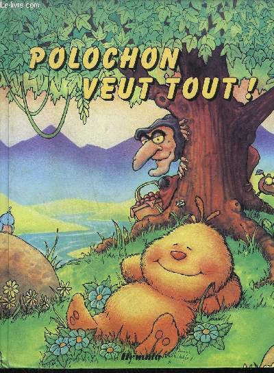 POLOCHON VEUT TOUT ! / COLLECTION LES FARFLOUS