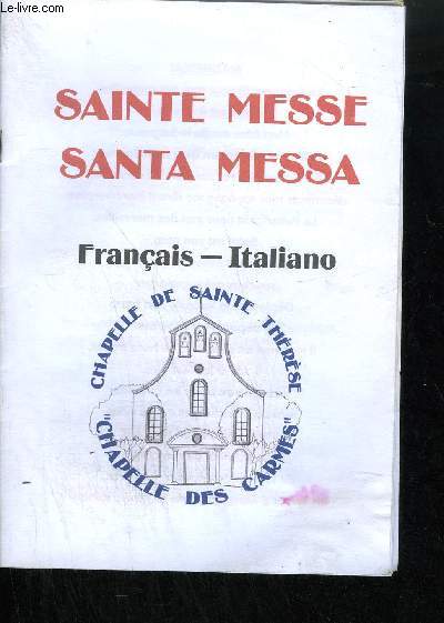 FRANCAIS ITALIEN / SAINTE MESSE - SANTA MESSA - CHAPELLE DE SAINTE THERESE - CHAPELLES DE CARMES