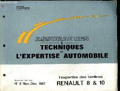 ASSURANCES TECHNIQUES DE L'EXPERTISE AUTOMOBILE N8 NOV.- DEC. 1967 - L'EXPERTISE DES BERLINES RENAULT 8 & 10