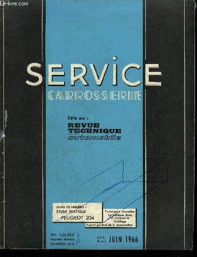 SERVICE CARROSSERIE N14C JUIN 1966 - ETUDE PRATIQUE PEUGEOT 204