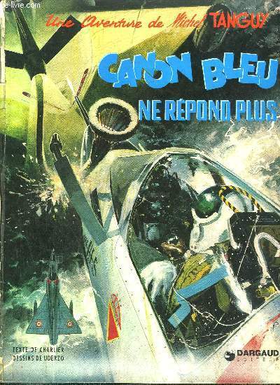 CANON BLEU NE REPOND PLUS - UNE AVENTURE DE TANGUY ET LAVERDURE