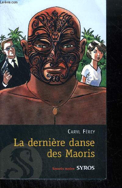LA DERNIERE DANSE DES MAORIS / COLLECTION SOURIS NOIRE