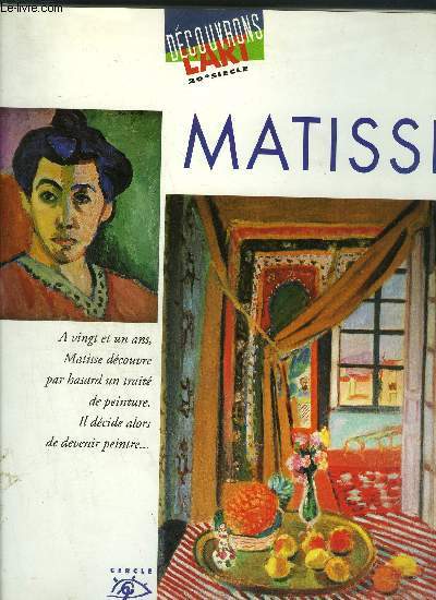 MATISSE 1869-1954 - 1905 : Avec les Fauves au salon d'automne / 1911 :  Moscou pour la Danse / 1920 : Avec les Ballets russes / 1945 : Papiers dcoups / 1950 Dcor pour la chapelle du Rosaire