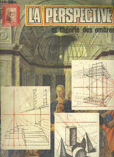 LA PERSPECTIVE ET THEORIE DES OMBRES N5/ COLLECTION LEONARDO