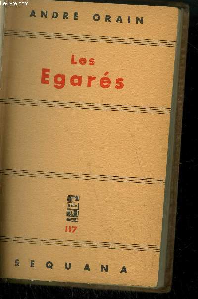 LES EGARES / COLLECTION LES AMIS DE SEQUANA