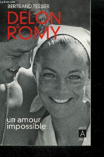 DELON & ROMY - UN AMOUR IMPOSSIBLE