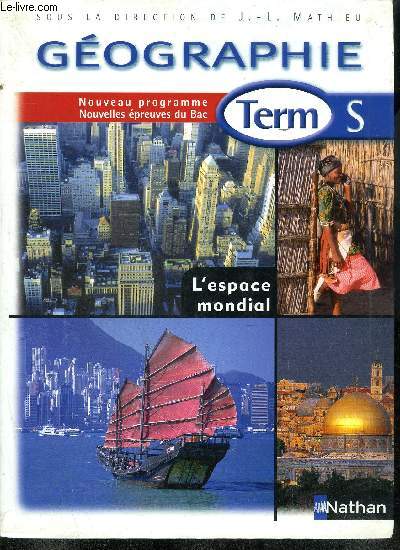 GEOGRAPHIE TREMINALE S - NOUVEAU PROGRAMME - NOUVELLES EPREUVES DU BAC - L'ESPACE MONDIAL - specimen enseignant