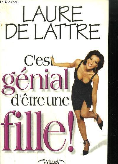 C'EST GENIAL D'ETRE UN FILLE !