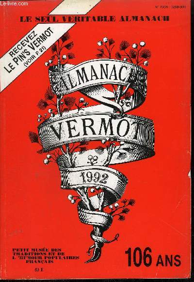 ALMANACH VERMOT 1992 N102 106 ANS PETIT MUSEE DES TRADITIONS ET DE L'HUMOUR POPULAIRE FRANCAIS