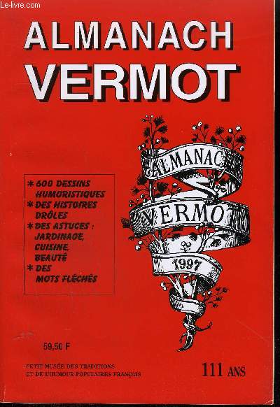 ALMANACH VERMOT 1997 N107 111 ANS PETIT MUSEE DES TRADITIONS ET DE L'HUMOUR POPULAIRE FRANCAIS