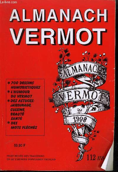 ALMANACH VERMOT 1998 N108 112 ANS PETIT MUSEE DES TRADITIONS ET DE L'HUMOUR POPULAIRE FRANCAIS