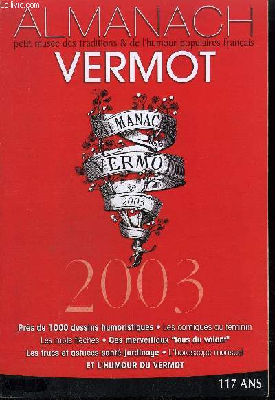 ALMANACH VERMOT 2003 N113 117 ANS PETIT MUSEE DES TRADITIONS ET DE L'HUMOUR POPULAIRE FRANCAIS