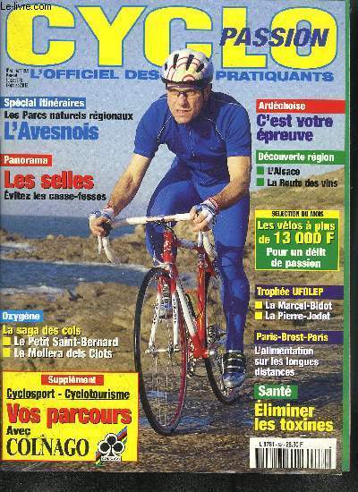 CYCLO PASSION - L'OFFICIEL DES PRATIQUANTS - N52 AVRIL 1999 - Spcial itinraires : Les parcs naturels rgionnaux L'Avesnois / Panorama : Les selles, vitez les casse-fesses / Oxygne : La saga des cols, Le petit Saint-Bernard, Le Mollera Dels Clots ....