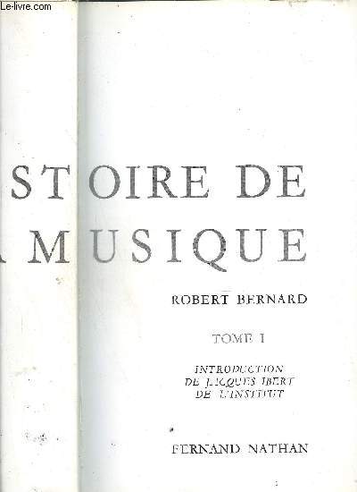 HISTOIRE DE LA MUSIQUE - LES FORMES DE L'ART- TOME 1 3 4 + COMPLEMENT A L'HISTOIRE DE LA MUSIQUE