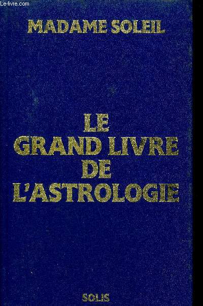 LE GRAND LIVRE DE L'ASTROLOGIE 1986