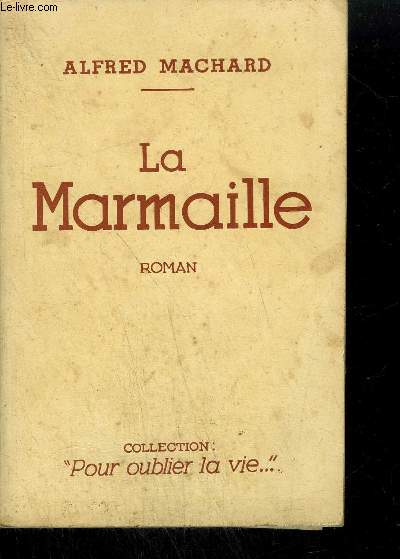 LA MARMAILLE / COLLECTION POUR OUBLIER LA VIE