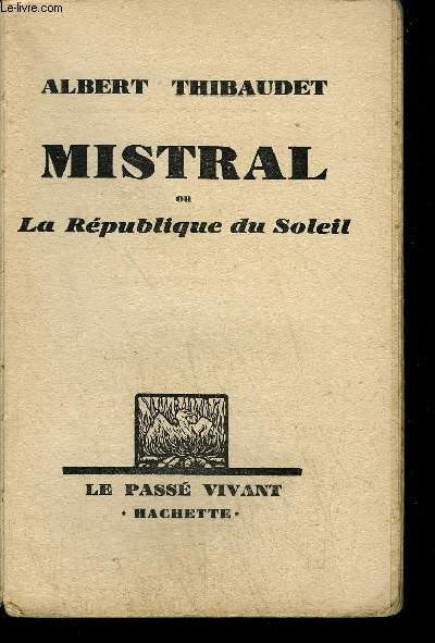 MISTRAL OU LA REPUBLIQUE DU SOLEIL