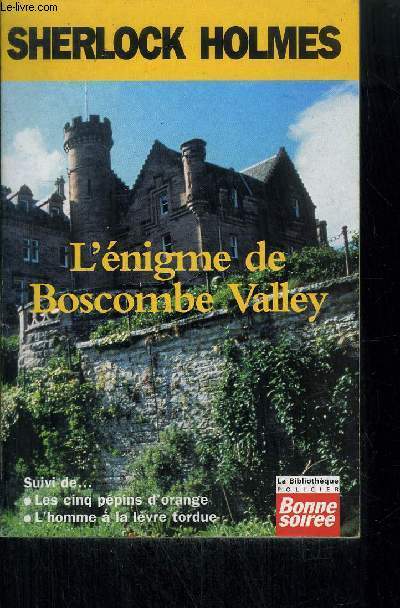 SHERLOCK HOLMES - L'ENIGME DE BOSCOMBE VALLEY+ LES CINQ PEPINS D'ORANGE + L'HOMME A LA FEVE TORDUE