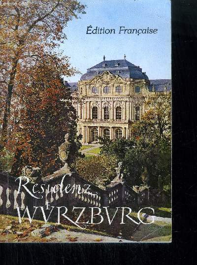 WURTZBOURG - LE PALAIS DES PRINCES-EVEQUES ET LES JARDINS