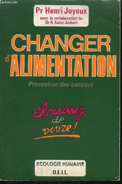 CHANGER D'ALIMENTATION - PREVENTION DES CANCERS - CHOISSISSEZ DE VIVRE