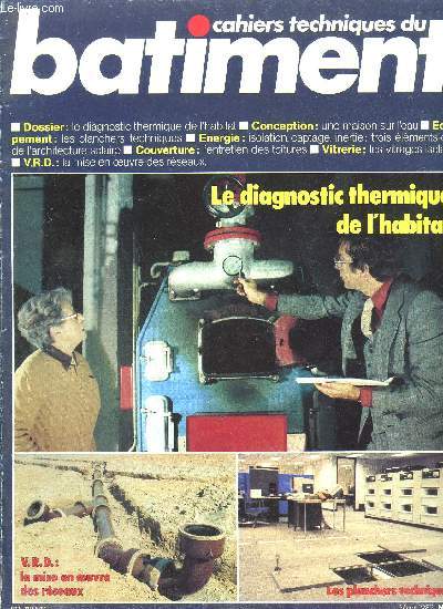 REVUE CAHIERS TECHNIQUES DU BATIMENT N43 MARS 1982 -Dossier : Le diagnostic thermique de l'habitat - Conception : Une maison sur l'eau - Equipement : les planches techniques - Energie : isolation, captage, inertie : trois lments-cls de l'architecture