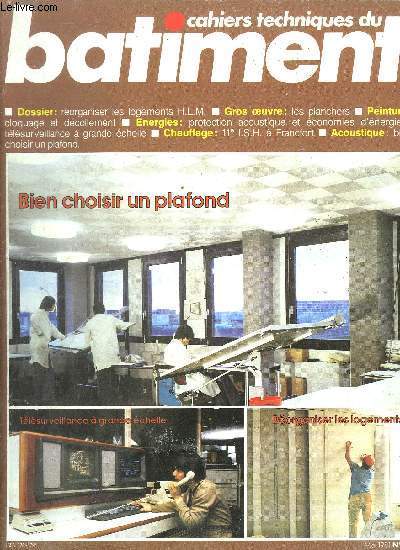 REVUE CAHIERS TECHNIQUES DU BATIMENT N36 MAI 1981 Dossier : Rorganiser les logements HLM - Gros oeuvre : les planchers - Peinture : clochage et dcollement - Energies : protection acoustique et conomies d'energie - tlsurveillance  grande chelle ...