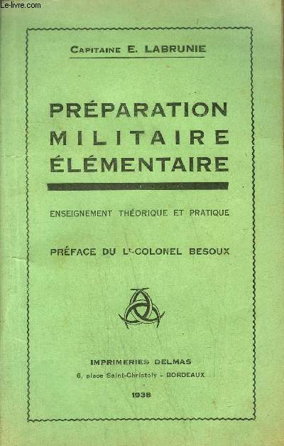PREPARATION MILITAIRE ELEMENTAIRE - ENSEIGNEMENT THEORIQUE ET PRATIQUE