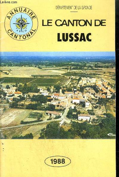 ANNUAIRE CANTONAL - LE CANTON DE LUSSAC - DEPARTEMENT DE LA GIRONDE