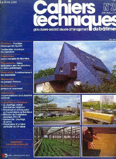 CAHIERS TECHNIQUES DU BATIMENT- GROS OEUVRE-SECOND OEUVRE-AMENAGEMENT N29 JUIN/JUILLET 1980 - Dossiers : l'isolation thermique des faades - l'amlioration acoustisque des logements / Fondations : Quatre exemples de dsordres / Maonnerie ...