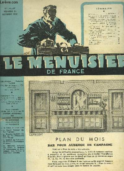 LE MENUISIER DE FRANCE N34 - OCTOBRE 1950 Le conomies de matires dans la charpente en bois - Chronique juridique : la rcupration des crances - Les grandes curies de Chantilly - Pour une politique efficace de l'apprentissage - Persiennes  deux ....