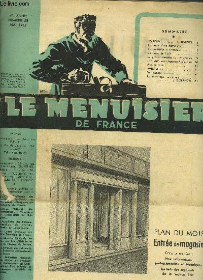 REVUE LE MENUISIER DE FRANCE N53 - MAI 1952 - Plan du mois : Entre de Magasin - La porte plane normalise - La profession  l'honneur - La foire de Paris - Le groupe forestier de l'Assemble - Une visite aux chantiers amricains - Vernissages spciaux .