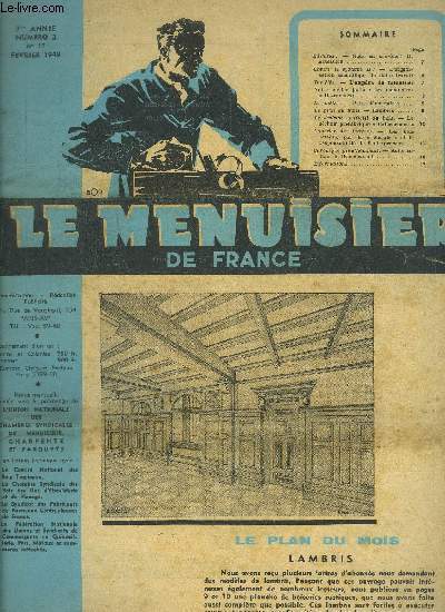 REVUE LE MENUISIER DE FRANCE N17 - FEVRIER 1949 - Plan du mois : Lambris - Contre le Systme D ! - L'organisation scientifiques de notre travail - L'anglus du menuisier - Notre mtier jadis : Les menuisiers gallo-romains - Le mtr : prix lmentaires..