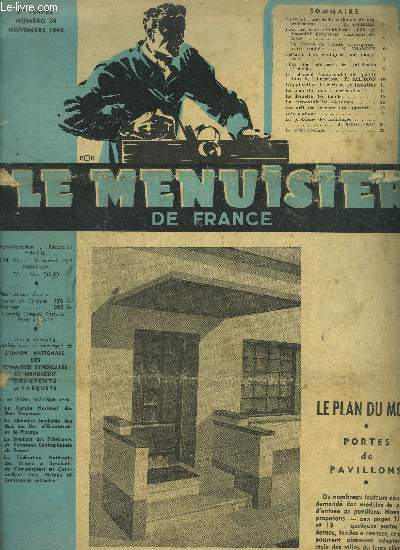 REVUE LE MENUISIER DE FRANCE N24 NOV.1949 - Plan du mois : Portes de pavillons - Une cole natiuonale de nos professions - Pour les scies circulaires : enfin un dispositif protecteur vraiment efficace - La socit de famille  responsabilit limite ...