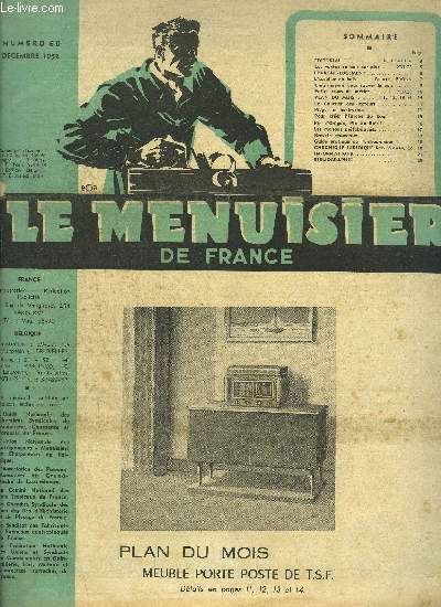 REVUE LE MENUISIER DE FRANCE N60 - DECEMBRE 1952 - plan du mois : Meuble porte poste de TSF - Les ventes de bois sur pied - Epargne-Logement - L'escalier en bois - Cinq moyens pour sauver le bois - Petits trucs de mtier - Le courrier des lecteurs ....