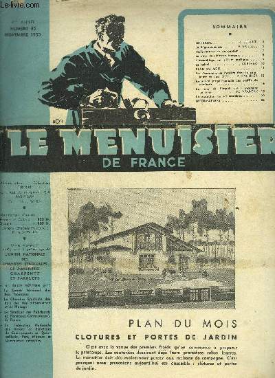 REVUE LE MENUISIER DE FRANCE N35 - NOVEMBRE 1950 - Plan du mois : Cltures et portes de jardin - La dgauchisseuse - Performances de charpentier - La crise du rsineux frnais - L'assemblage par sifflets multiples - Le mtr - Les conomies ....