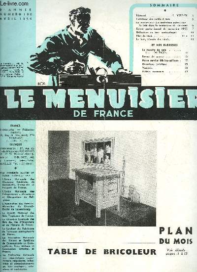 REVUE LE MENUISIER DE FRANCE N100 - AVRIL 1956 - Plan du mois: Table de bricoleur - Lafftage des outils  bois - La concurrence des matriaux autres que le bois dans la menuiserie de btiment - Brevet professionnel de menuisier 1955 ....