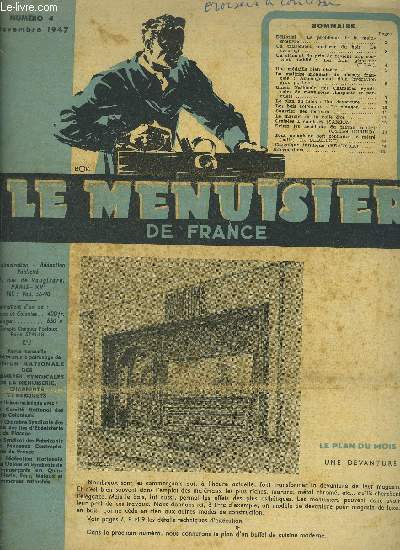 REVUE LE MENUISIER DE FRANCE N4 - NOVEMBRE 1947- Plan du mois : Une devanture - Le problme de la main-d'oeuvre - Un traitement moderne du bois : Le crusage - Un lment de prix de revient trop souvent oubli : les frais gnraux - Une mdaille ...