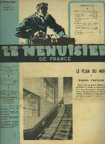 REVUE LE MENUISIER DE FRANCE N28 - MARS 1950 - Plan du mois : Rampes d'escalier - La scie  ruban - La proprit commerciale - Nos prsidents de province M. Roger Bidoilleau - Le mtr - Armoiries et statuts de nos anciennes corporations - ....