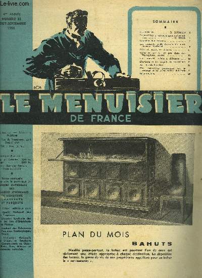 REVUE LE MENUISIER DE FRANCE N33 - AOUT-SEPT. 1950 - Plan du mois : Bahuts - La machine  Jointer  queue d'aronde - Courrier des lecteurs - Les contacts professionnels de notre bureau national - Qu'est-ce que va pas dans nos entreprises ....