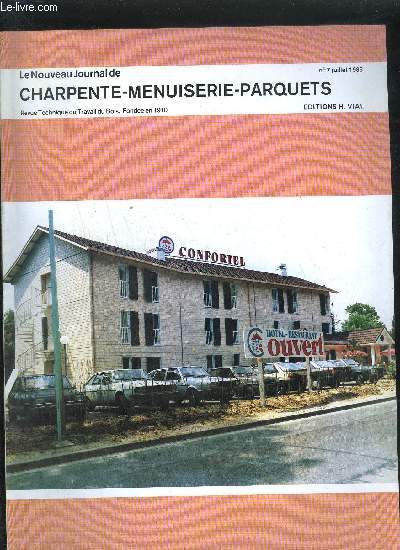 LE NOUVEAU JOURNAL DE CHARPENTE-MENUISERIE-PARQUETS - REVUE TECHNIQUE DU TRAVAIL DU BOIS N7 - JUILLET 1985 - Afftage et entretien des outils  travailler le bois : ncessit pour produire vite, bien et en scurit - Exemples d'atelier minimum d'afftage