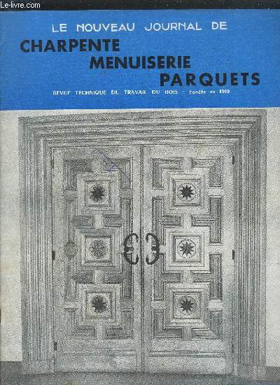 LE NOUVEAU JOURNAL DE CHARPENTE-MENUISERIE-PARQUETS - REVUE TECHNIQUE DU TRAVAIL DU BOIS N6 - 1959 - Reconstruction des eglises : St-Jacques  Grenoble - Constructions en bois - Les panneaux de particules dans la constrcution des faades prfabriques...