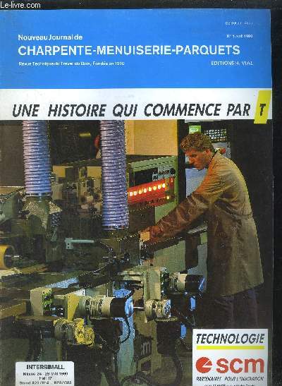 LE NOUVEAU JOURNAL DE CHARPENTE-MENUISERIE-PARQUETS - REVUE TECHNIQUE DU TRAVAIL DU BOIS N4 - AVRIL 1990 - Une histoire qui commence par T - Amnagement de salle  manger et salon dans un chalet - Charpente industrialise : Structure industrielle en bois