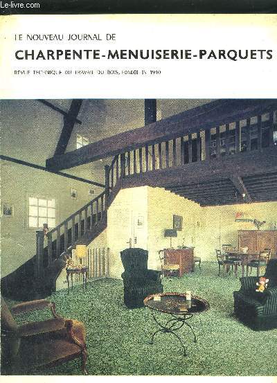 NOUVEAU JOURNAL DE CHARPENTE MENUISERIE PARQUETS - REVU TECHNIQUE DU TRAVAIL DU BOIS ET DU PVC N2 FEVRIER 1968 - Moulures dcoratives - Nouvelles sries d'adhsifs - plafond pare-flammes - Revtement Universel - Teinteuse  deux ttes  rouleaux doseurs