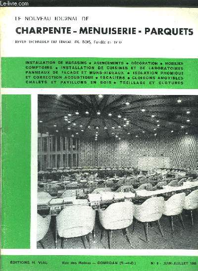 NOUVEAU JOURNAL DE CHARPENTE MENUISERIE PARQUETS - REVU TECHNIQUE DU TRAVAIL DU BOIS ET DU PVC N6 - JUIN JUILLET 1966 - Escaliers et rampes : Expos sur les raccords de mains courantes - Ides et techniques nouvelles - Installation d'un atelier - IRA ...