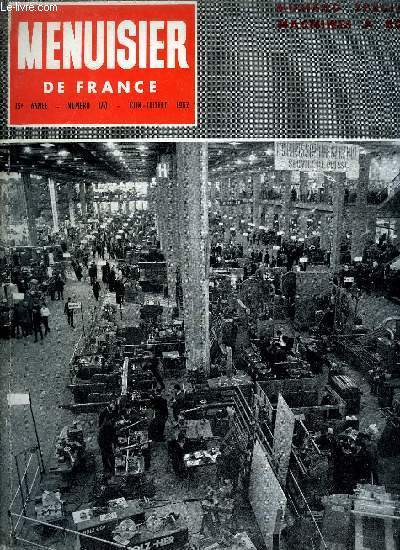 MENUISIER DE FRANCE N170 - JUIN-JUILLET 1962 SPECIAL MACHINES A BOIS - La machine  bois  la biennale de la machine-outil - Derniers chos de la Foire de Paris et de la Biennale - Conclusions - etc...