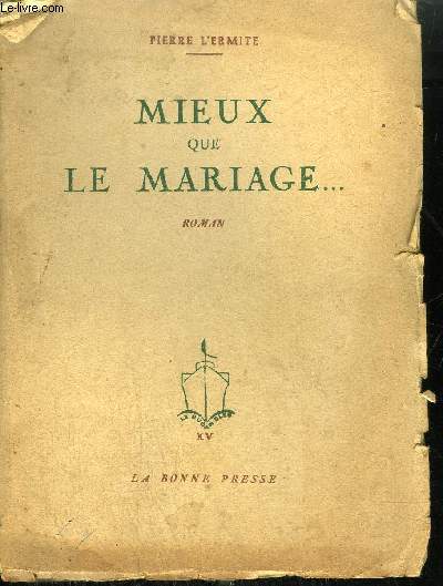 MIEUX QUE LE MARIAGE...