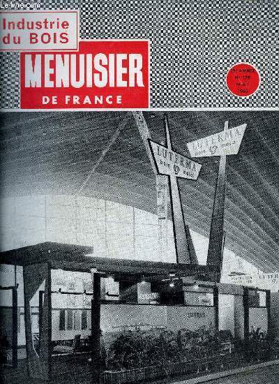 MENUISIER DE FRANCE N°179 - MAI 1963 - Expobois 1963 - Compte-rendu détaillé - Une visite à BATIMAT 1963 - Le marché du Bois - Nouvelles des Bois tropicaux - etc...